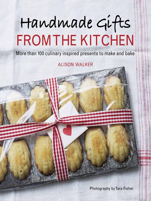 Title details for Handmade Gifts from the Kitchen by Alison Walker - Available